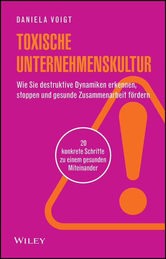 Toxische Unternehmenskultur by Daniela Voigt