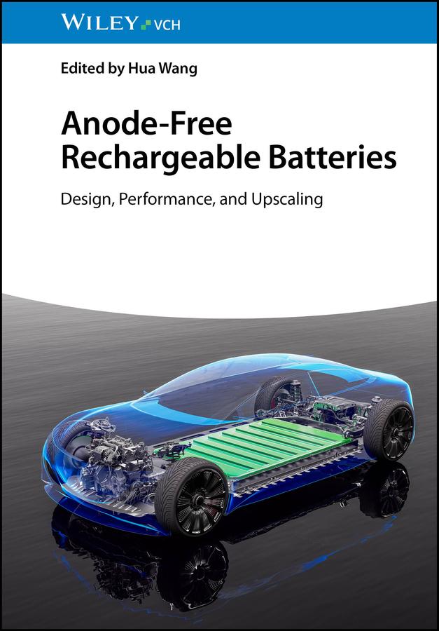 Anode-Free Rechargeable Batteries by Hua Wang