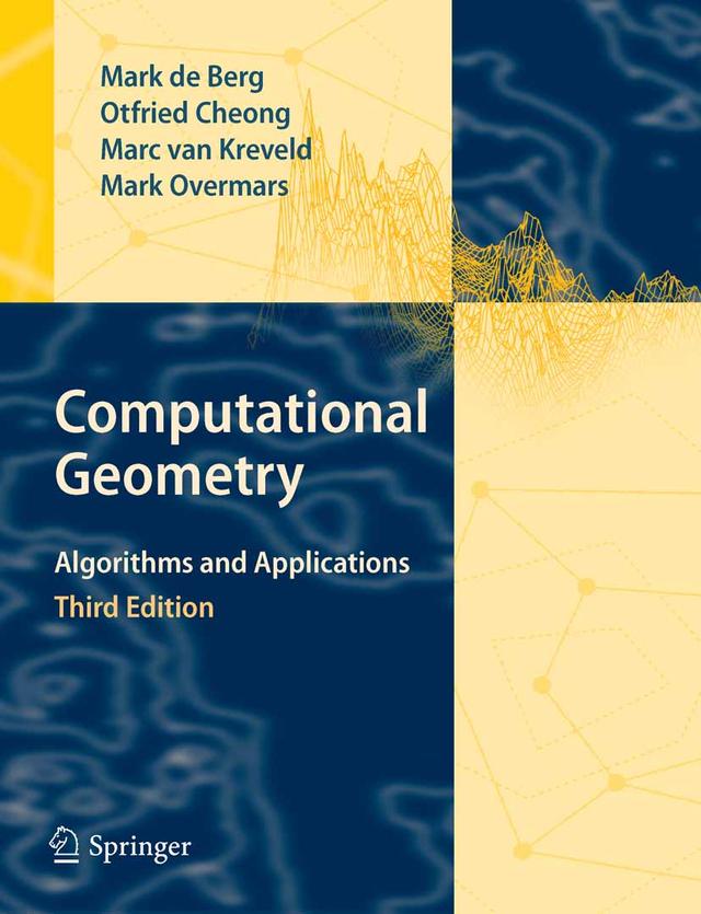 Computational Geometry by Marc van Kreveld, Mark de Berg, Mark Overmars, Otfried Cheong