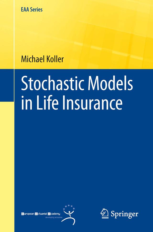 Stochastic Models in Life Insurance by Michael Koller