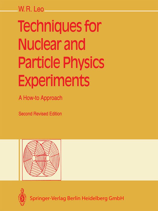 Techniques for Nuclear and Particle Physics Experiments by William R. Leo