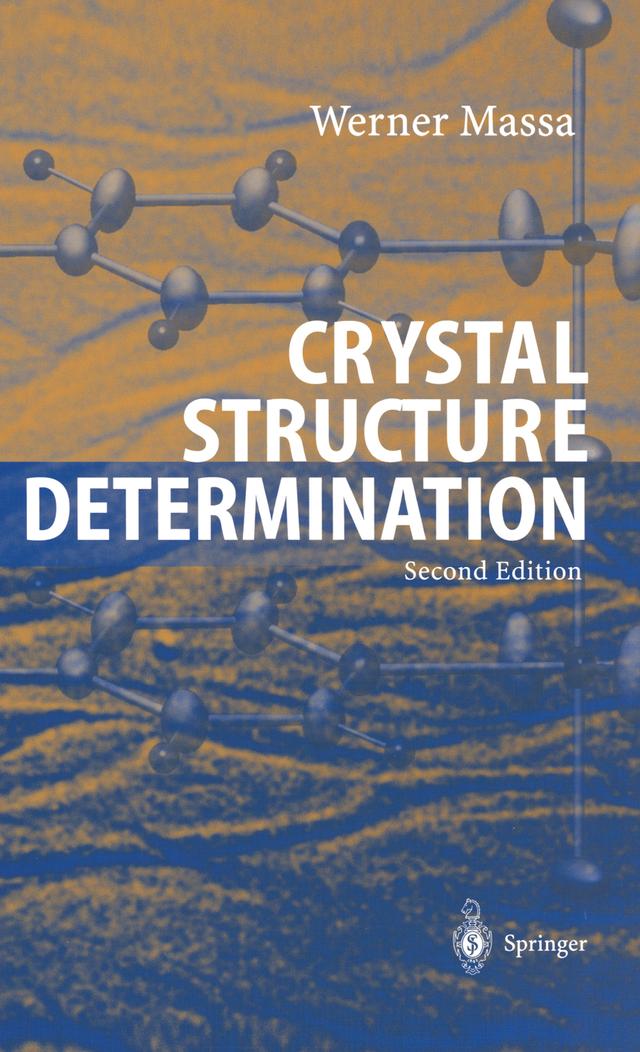 Crystal Structure Determination by Robert O. Gould, Werner Massa
