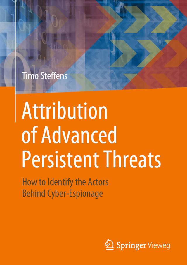 Attribution of Advanced Persistent Threats by Timo Steffens