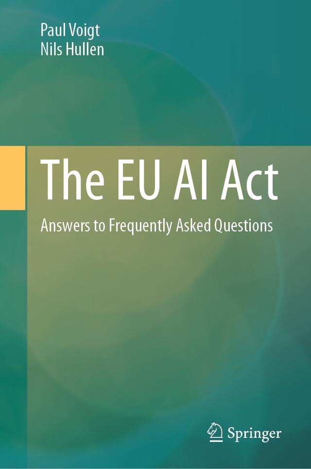 The EU AI Act by Nils Hullen, Paul Voigt