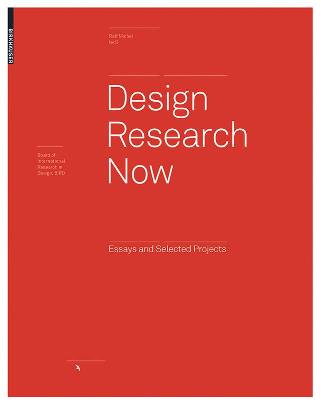 Design Research Now by Anna Meroni, Beat Schneider, Ezio Manzini, Gui Bonsiepe, Ianus Keller, Joep Frens, Klaus Krippendorff, Nigel Cross, Paul Chamberlain, Pieter Jan Stappers, Ralf Michel, Richard Buchanan, Susann Vihma, Wolfgang Jonas