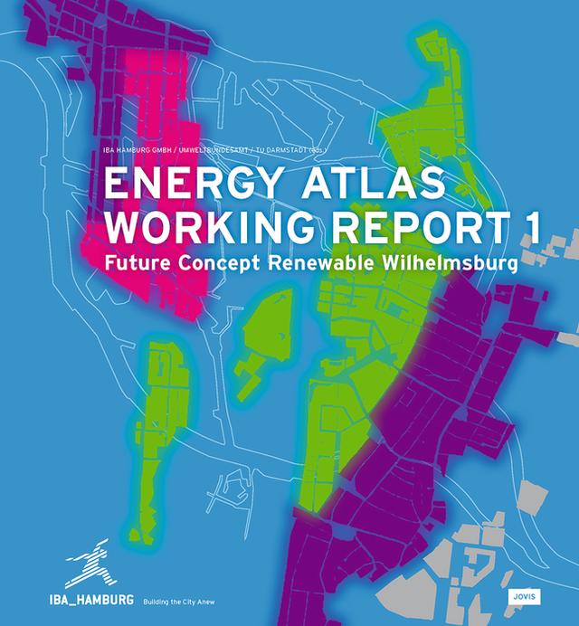 Energy Atlas Working Report 1 by IBA Hamburg GmbH, TU Darmstadt, Umweltbundesamt