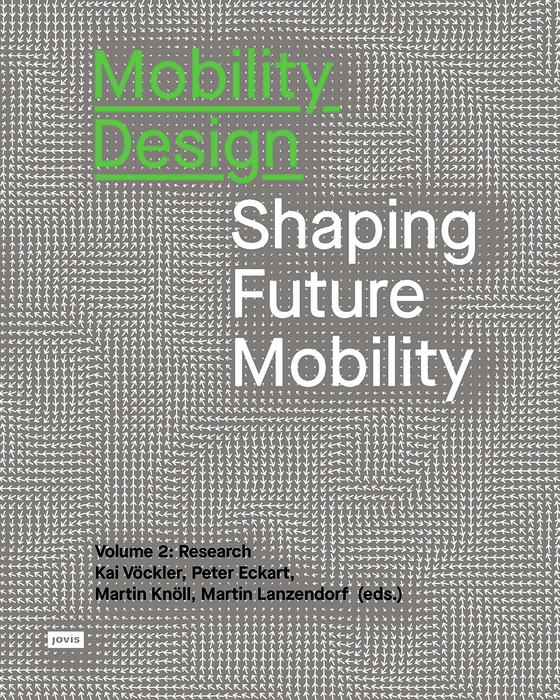 Mobility Design by Kai Vöckler, Martin Knöll, Martin Lanzendorf, Peter Eckart