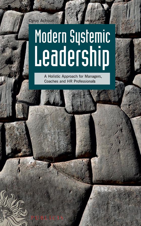 Modern Systemic Leadership by Cyrus Achouri