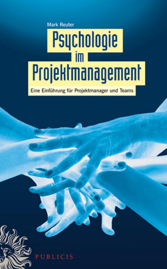 Psychologie im Projektmanagement by Mark Reuter