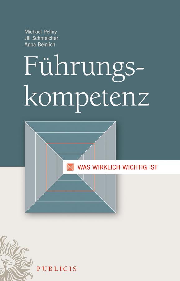 Führungskompetenz by Anna Beinlich, Jill Schmelcher, Michael Pellny