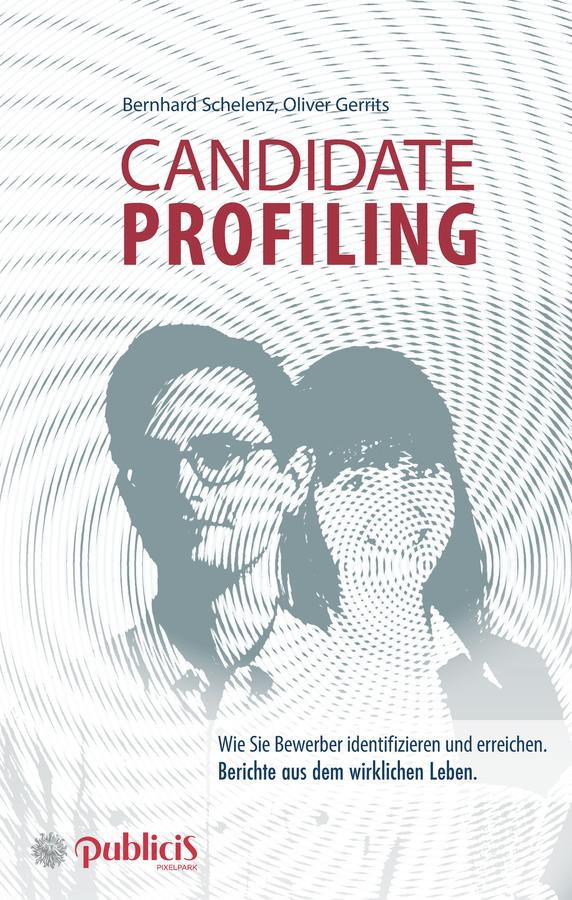 Candidate Profiling by Bernhard Schelenz, Oliver Gerrits