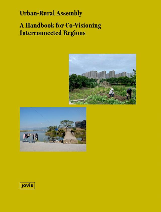 Urban-Rural Assembly by Anke Hagemann, Ava Lynam, Gaoli Xiao, Laura Henneke, Li Fan, Lukas Pappert, Maria Frölich-Kulik, Sigrun Langner, Wolfgang Wende