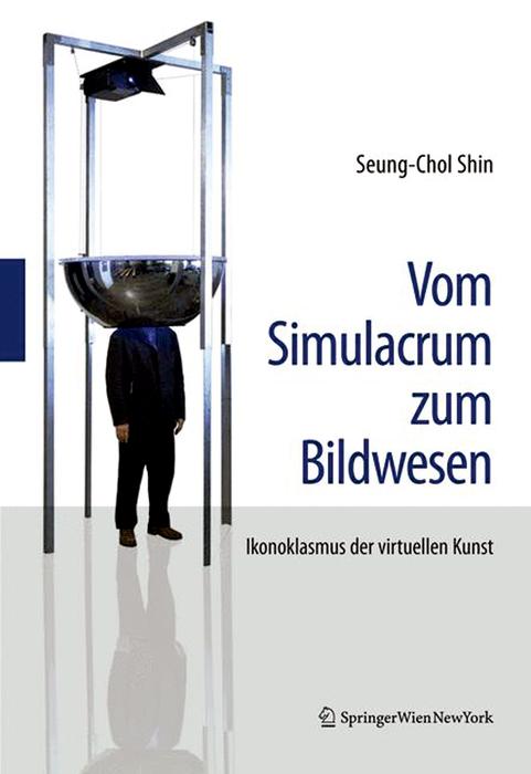 Vom Simulacrum zum Bildwesen by Seung-Chol Shin