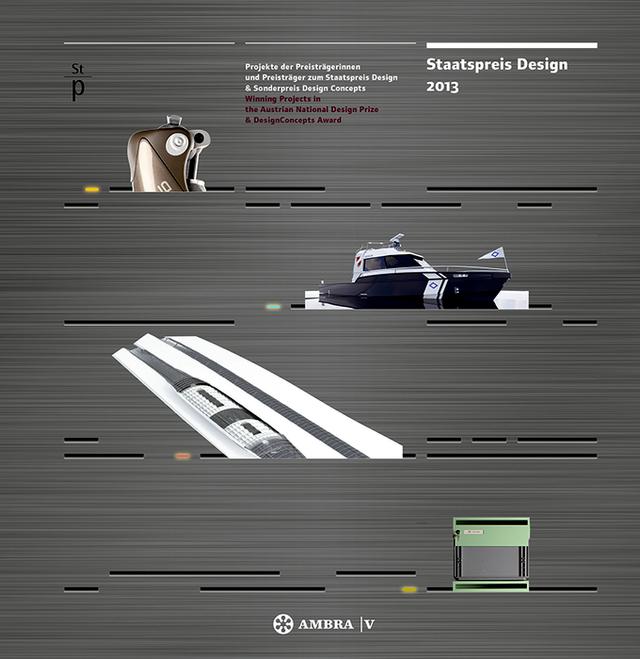 Staatspreis Design 2013 by Austria Wirtschaftsservice GmbH, Bundesministerium für Wirtschaft, Familie und Jugend, designaustria