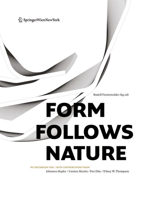 Form Follows Nature by Rudolf Finsterwalder