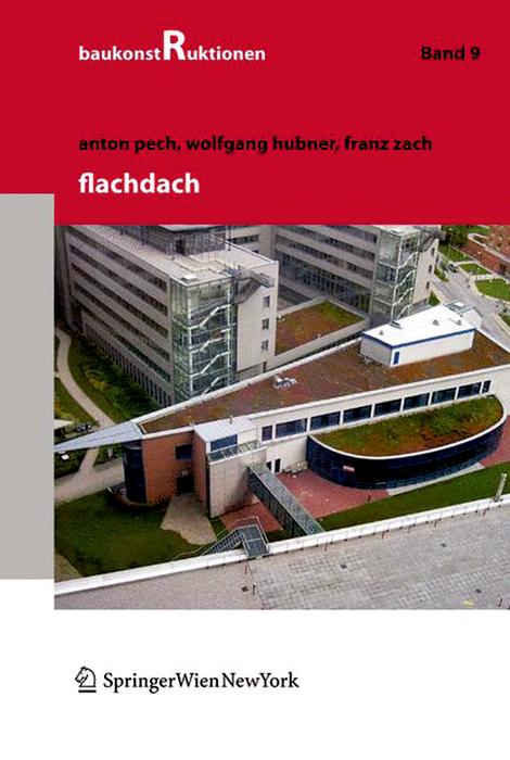 Flachdach by Anton Pech, Franz Zach, Wolfgang Hubner