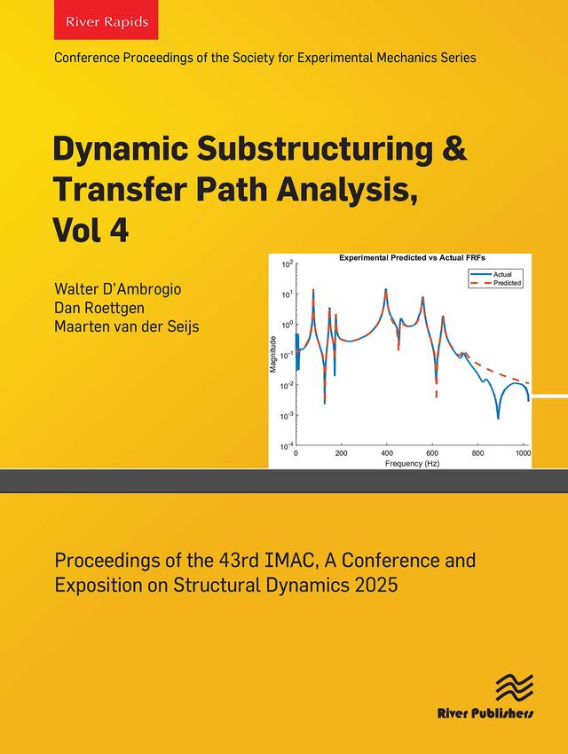Dynamic Substructuring & Transfer Path Analysis, Vol. 4 by Dan Roettgen, Maarten van der Seijs, Walter D'Ambrogio