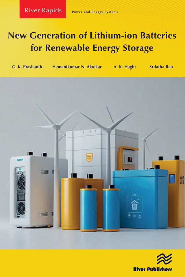 New Generation of Lithium-ion Batteries for Renewable Energy Storage by A. K. Haghi, G.K. Prashanth, Hemantkumar N. Akolkar, Srilatha Rao