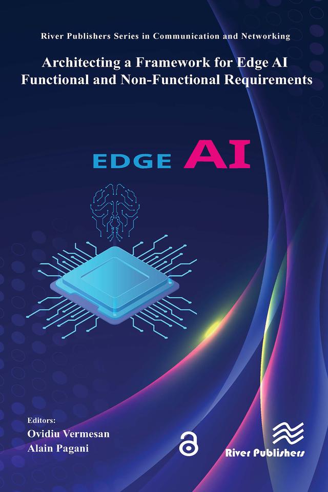 Architecting a Framework for Edge AI Functional and Non-functional Requirements by Alain Pagani, Ovidiu Vermesan