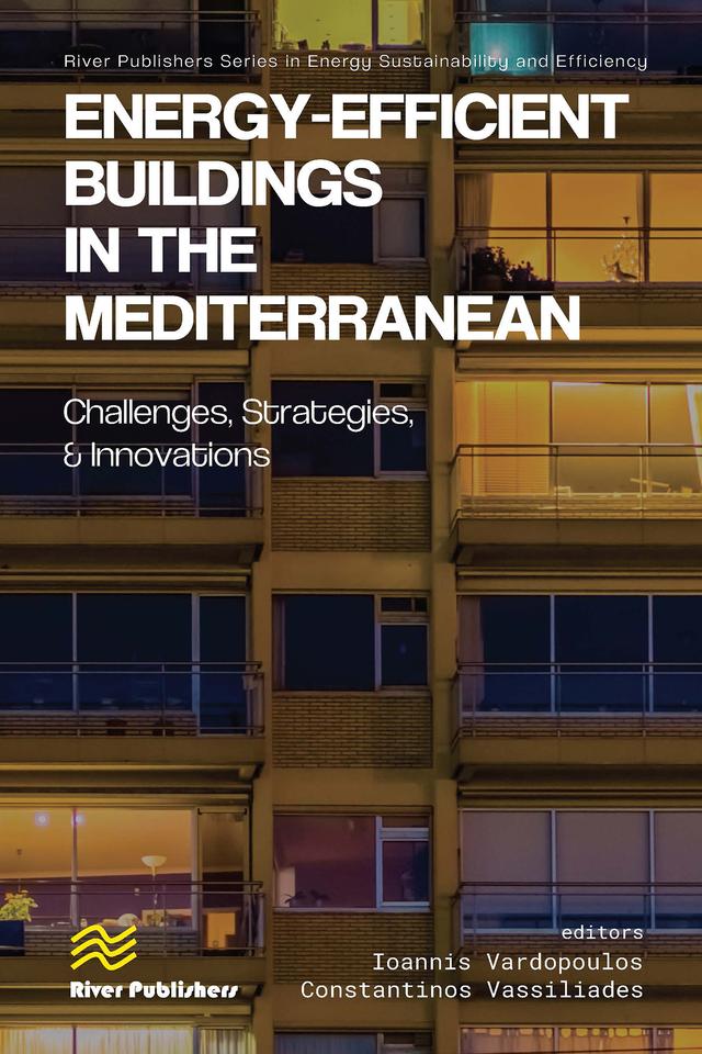 Energy-efficient Buildings in the Mediterranean: Challenges, Strategies, and Innovations by Constantinos Vassiliades, Ioannis Vardopoulos