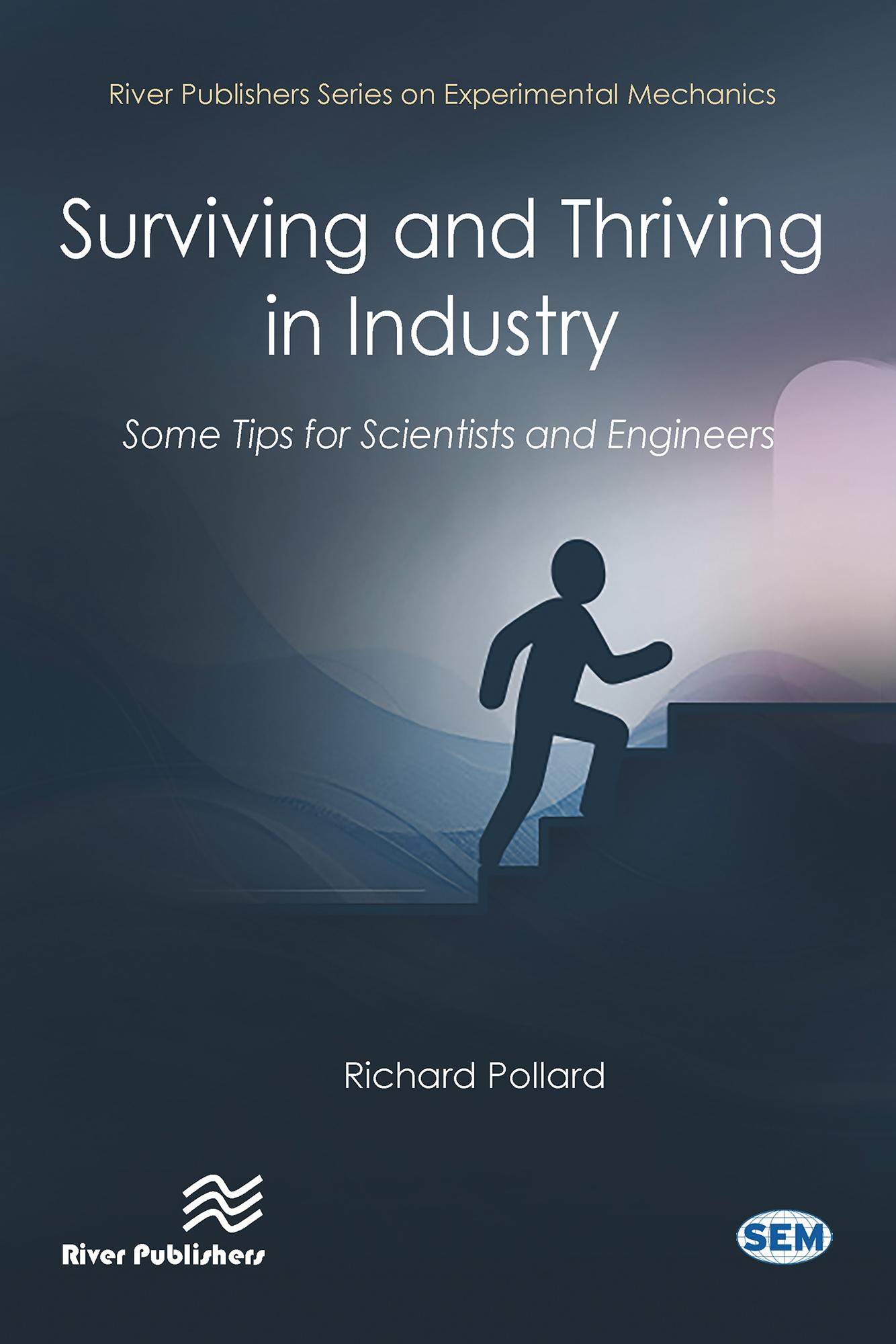 Surviving and Thriving in Industry: Some Tips for Scientists and Engineers