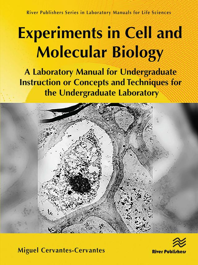 Experiments in Cell and Molecular Biology by Miguel Cervantes-Cervantes