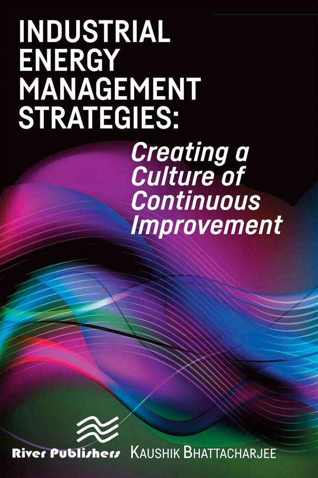 Industrial Energy Management Strategies by Kaushik Bhattacharjee