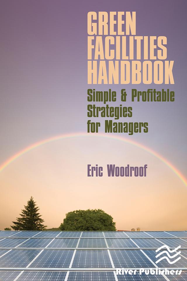 Green Facilities Handbook by Eric Woodroof