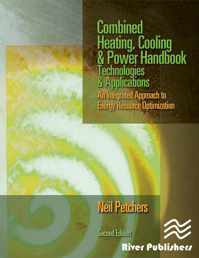 Combined Heating, Cooling & Power Handbook by Neil Petchers