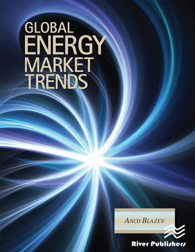 Global Energy Market Trends by Anco S. Blazev