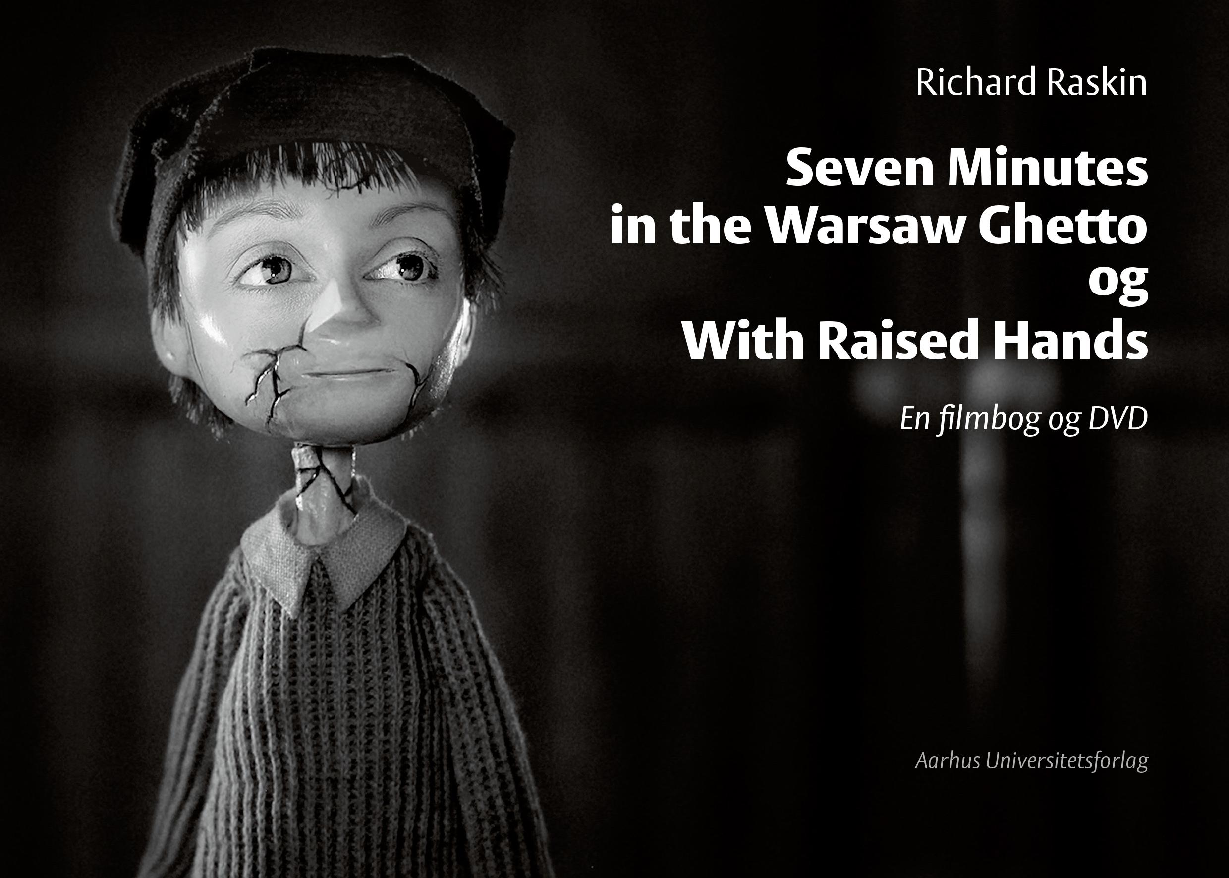 Seven Minutes in the Warsaw Ghetto og with Raised Hands