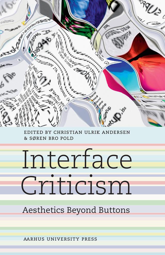 Interface Criticism by Christian Ulrik Andersen, Søren Bro Pold