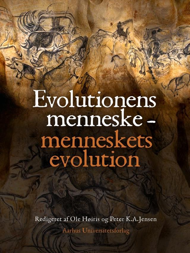 Evolutionens menneske - menneskets evolution by Ole Høiris, Peter K. A. Jensen