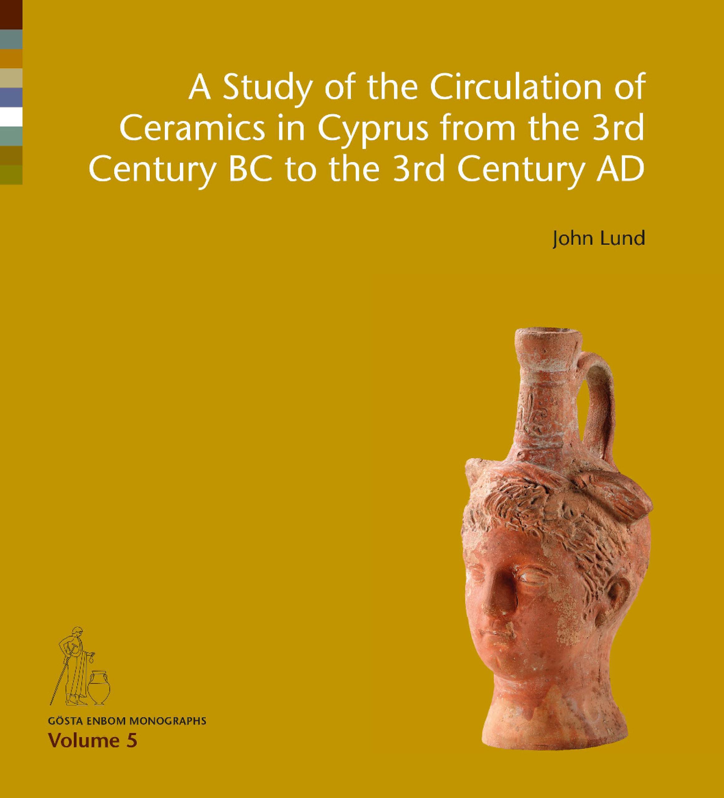 A Study of the Circulation of Ceramics in Cyprus from the 3rd Century BC to the 3rd Century AD
