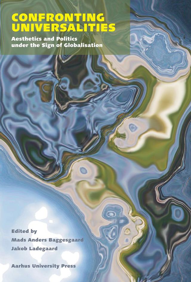 Confronting Universalities by Jakob Ladegaard, Mads Anders Baggesgaard