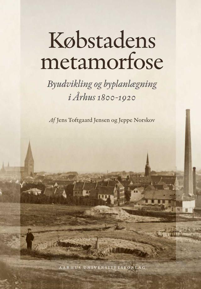 Kobstadens metamorfose by Jens Toftgaard Jensen, Jeppe Norskov, Soren Bitsch Christensen