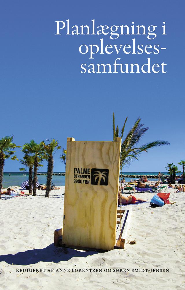 Planlægning i oplevelsessamfundet by Anne Lorentzen, Søren Smidt-Jensen