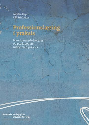 Professionslæring i praksis