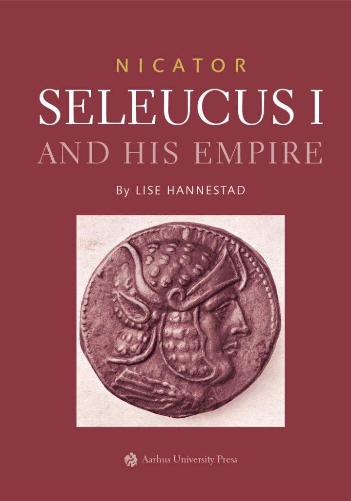 Nicator - Seleucus and his Empire