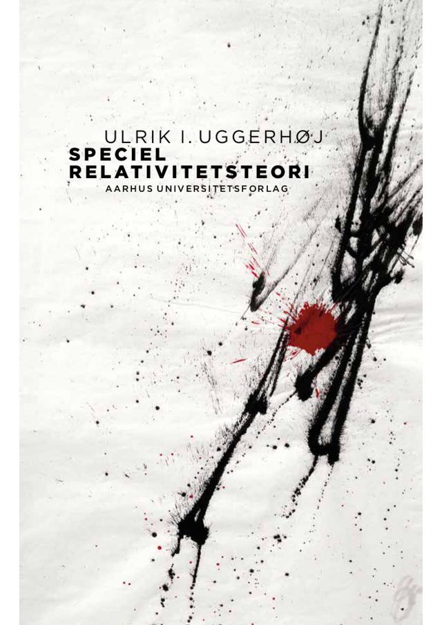 Speciel Relativitetsteori by Ulrik I. Uggerhøj