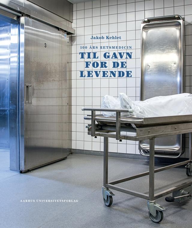 100 års retsmedicin by Jakob Kehlet