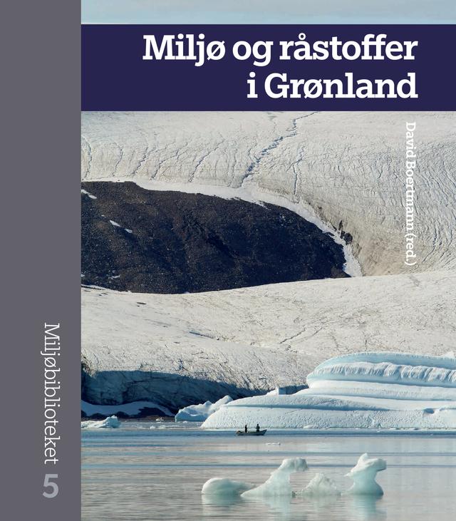 Miljo og rastoffer i Gronland by David Boertmann