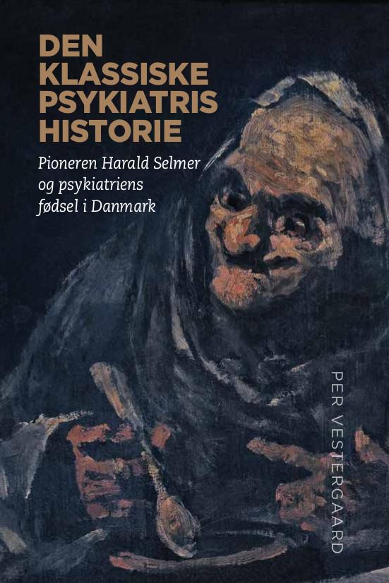 Den klassiske psykiatris historie by Per Vestergaard