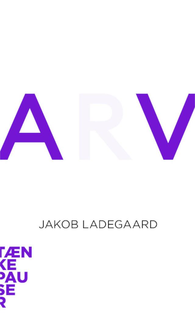 Arv by Jakob Ladegaard