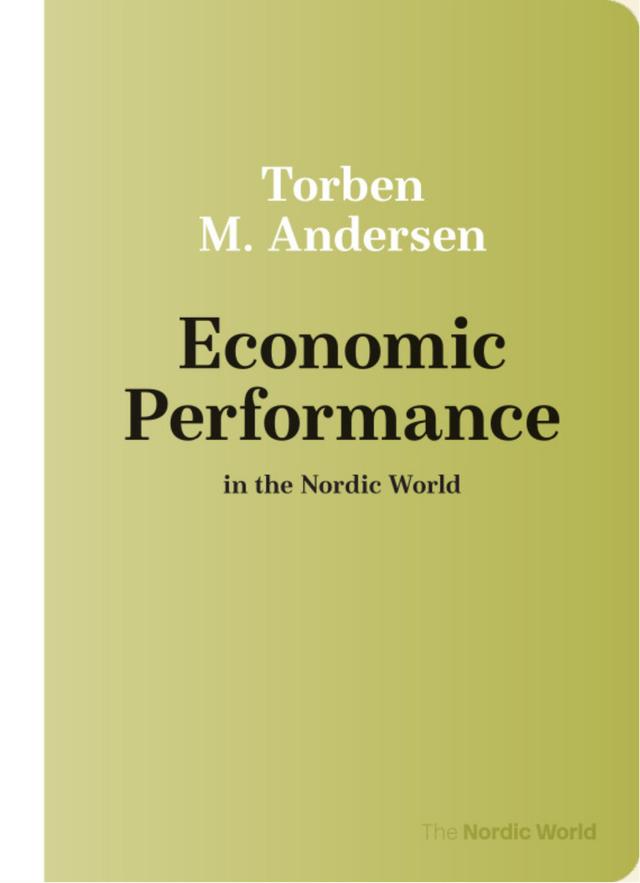 Economic Performance in the Nordic World by Torben M. Andersen