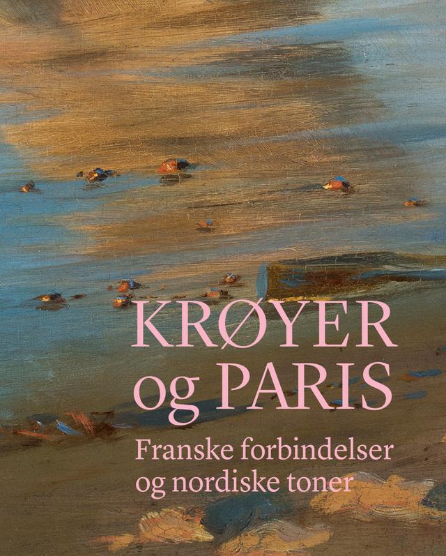 Krøyer og Paris by Dominique Lobstein, Mette H. Lehmann