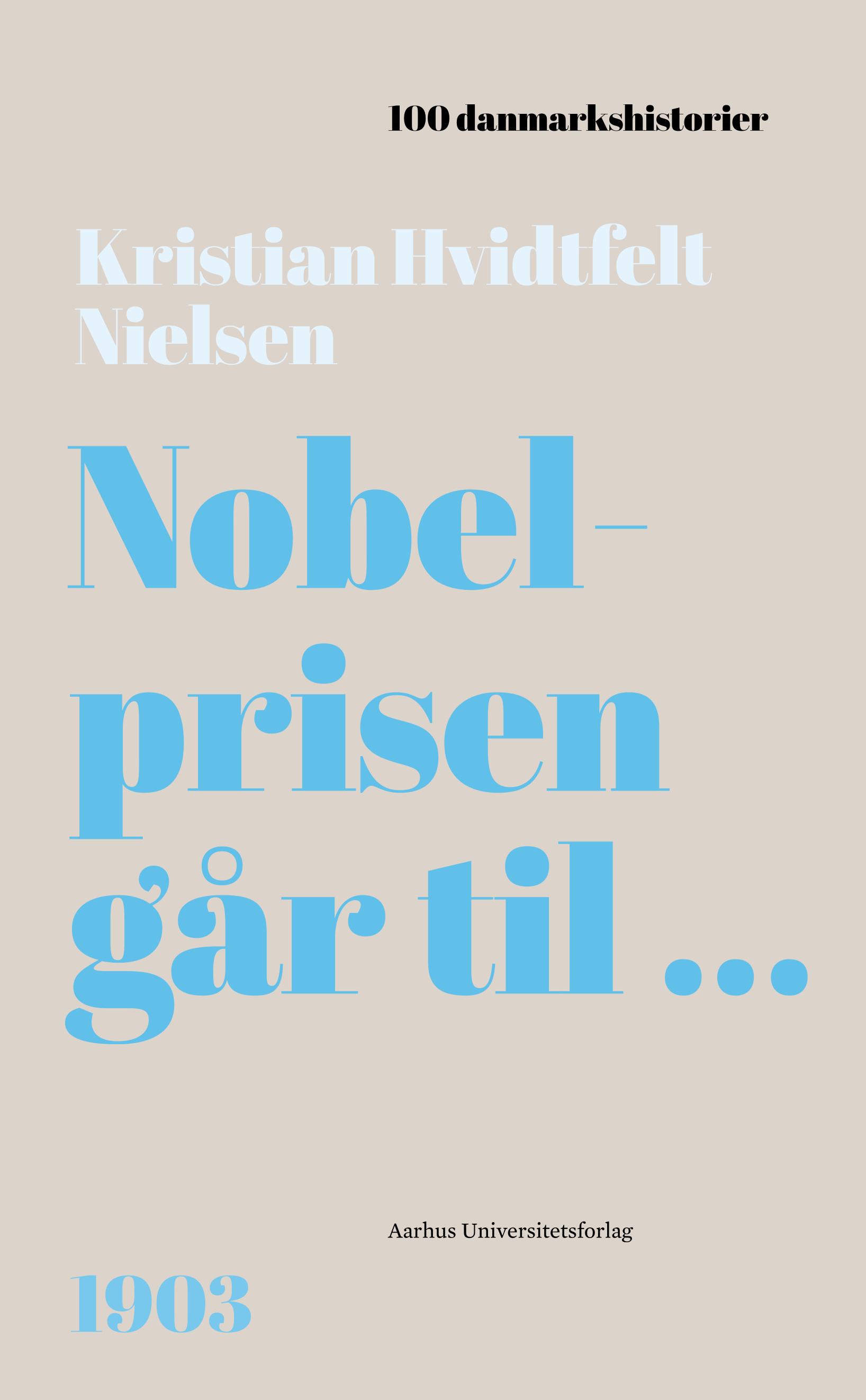 Nobelprisen går til …