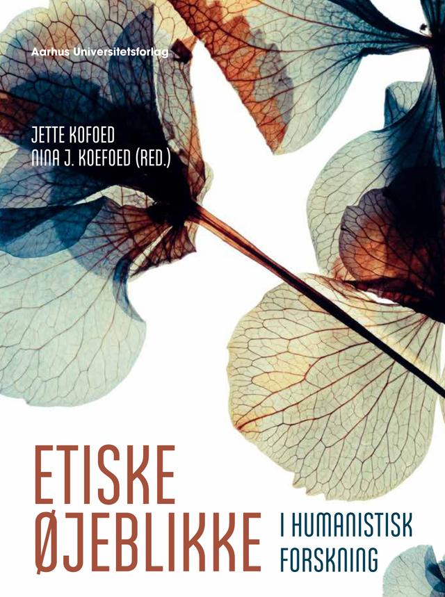 Etiske øjeblikke i humanistisk forskning by Jette Kofoed, Nina Javette Koefoed