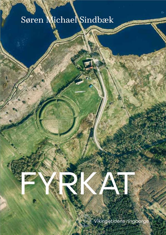 Fyrkat by Søren Michael Sindbæk