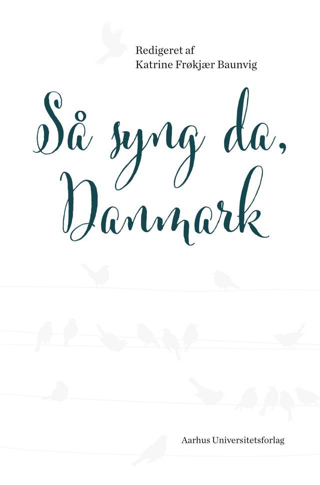 Så syng da, Danmark by Katrine Frøkjær Baunvig